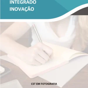 Projeto Integrado Inovação Cst em Fotografia